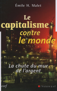 LE CAPITALISME CONTRE LE MONDE