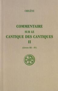 SC 376 COMMENTAIRE SUR LE CANTIQUE DES CANTIQUES,II