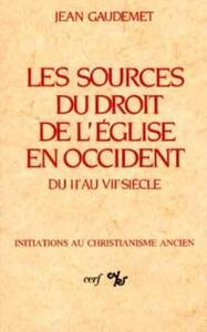 LES SOURCES DU DROIT DE L'EGLISE EN OCCIDENT DU IIE AUVIIE SIECLE