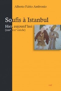 SOUFIS A ISTANBUL - HIER, AUJOURD'HUI