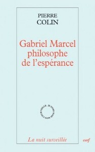 GABRIEL MARCEL PHILOSOPHE DE L'ESPERANCE