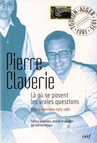 Là où se posent les vraies questions - Lettres familiales 1975-1981