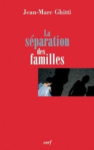 LA SEPARATION DES FAMILLES