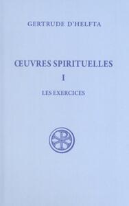 OEUVRES SPIRITUELLES - TOME 1 LES EXERCICES