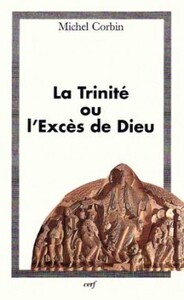 LA TRINITE OU L'EXCES DE DIEU