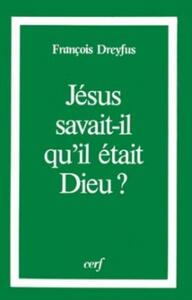 JESUS SAVAIT-IL QU'IL ETAIT DIEU ?