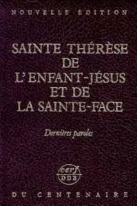 NOUVELLE ÉDITION DU CENTENAIRE, VIII : DERNIÈRES PAROLES