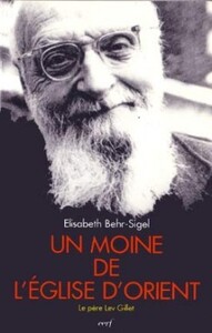 LEV GILLET, « UN MOINE DE L'ÉGLISE D'ORIENT »