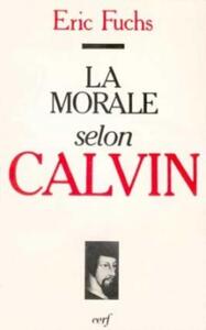 LA MORALE SELON CALVIN