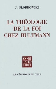 LA THÉOLOGIE DE LA FOI CHEZ BULTMANN