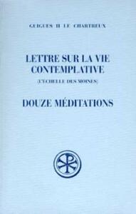 SC 163 LETTRE SUR LA VIE CONTEMPLATIVE - DOUZE MEDITATIONS