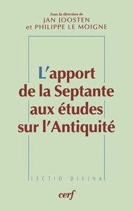 L'APPORT DE LA SEPTANTE AUX ETUDES SUR L'ANTIQUITE