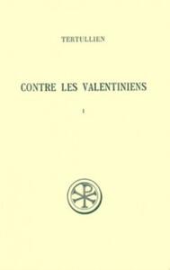 Contre les Valentiniens tome 1