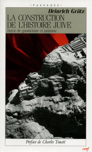 LA CONSTRUCTION DE L'HISTOIRE JUIVE