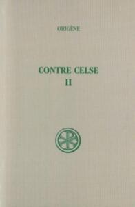 Contre Celse tome 2 (livre III-IV)