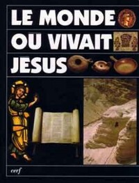 LE MONDE OU VIVAIT JESUS