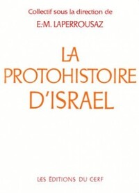 LA PROTOHISTOIRE D'ISRAËL