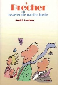 PRECHER OU ESSAYER DE PARLER JUSTE