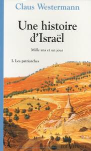 UNE HISTOIRE D'ISRAEL, MILLE ANS ET UN JOUR, I