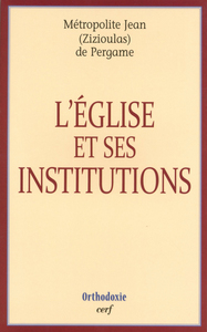 L'EGLISE ET SES INSTITUTIONS