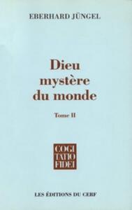 Dieu, mystère du monde tome 2