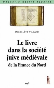 LE LIVRE DANS LA SOCIÉTÉ JUIVE MÉDIÉVALE DE LA FRANCE DU NORD