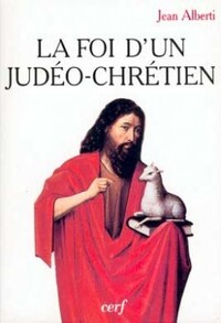LA FOI D'UN JUDEO-CHRETIEN