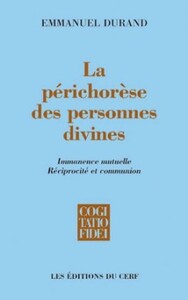 LA PERICHORESE DES PERSONNES DIVINES