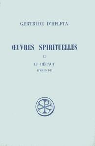 OEUVRES SPIRITUELLES - TOME 2 LE HERAUT (LIVRES IET II)