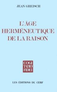 L'ÂGE HERMÉNEUTIQUE DE LA RAISON
