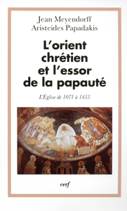 L'ORIENT CHRETIEN ET L'ESSOR DE LA PAPAUTE