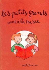 LES PETITS-GRANDS VONT A LA MESSE