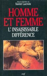 HOMME ET FEMME - L'INSAISISSABLE DIFFERENCE