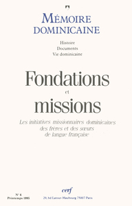 MEMOIRE DOMINICAINE - NUMERO 6 FONDATIONS ET MISSIONS