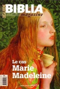 BIBLIA MAGAZINE - HORS SERIE GUIDE - NUMERO 4 LE CAS MARIE-MADELEINE