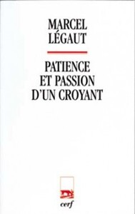 PATIENCE ET PASSION D'UN CROYANT