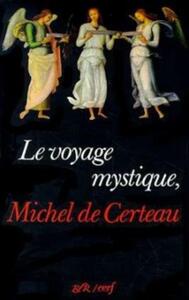 LE VOYAGE MYSTIQUE, MICHEL DE CERTEAU