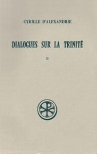Dialogues sur la trinité tome 2 (dialogues III, IV, V)
