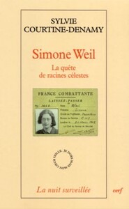 SIMONE WEIL - LA QUETE DE RACINES CELESTES