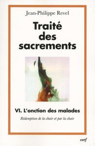TRAITE DES SACREMENTS VI L'ONCTION DES MALADES