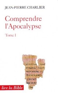 Comprendre l'Apocalypse tome 1