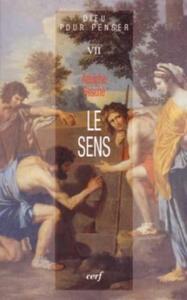 Dieu pour penser tome 7 : le sens