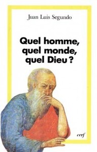 QUEL HOMME, QUEL MONDE, QUEL DIEU ?