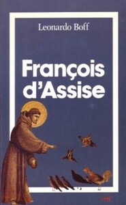 FRANCOIS D'ASSISE, FORCE ET TENDRESSE