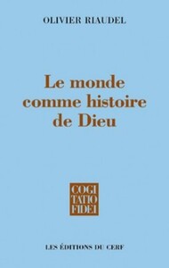 LE MONDE COMME HISTOIRE DE DIEU