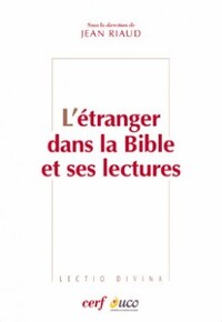 L'ÉTRANGER DANS LA BIBLE ET SES LECTURES