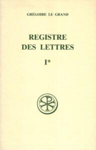 SC 370 REGISTRE DES LETTRES - TOME 1 LIVRE I