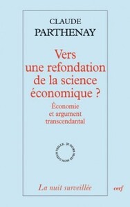 VERS UNE REFONDATION DE LA SCIENCE ECONOMIQUE ?