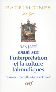 ESSAI SUR L'INTERPRETATION ET LA CULTURE TALMUDIQUES