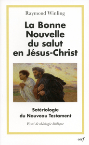 LA BONNE NOUVELLE DU SALUT EN JESUS CHRIST